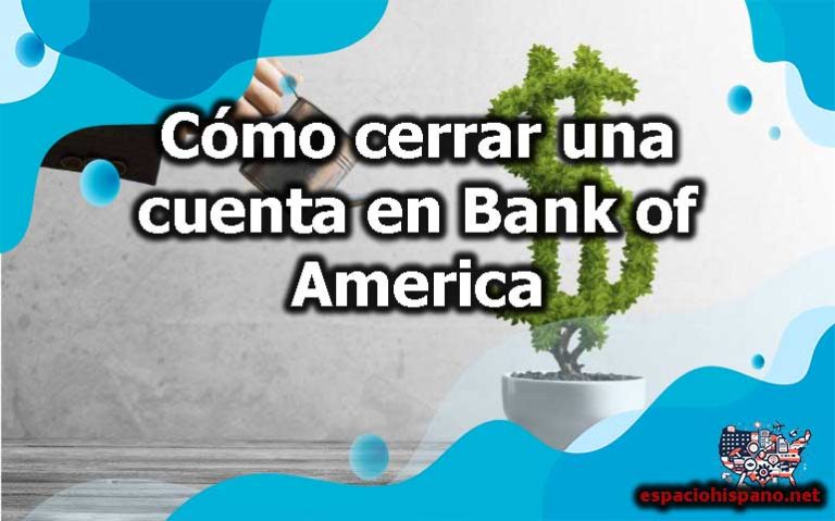 Cómo cerrar una cuenta en Bank of America