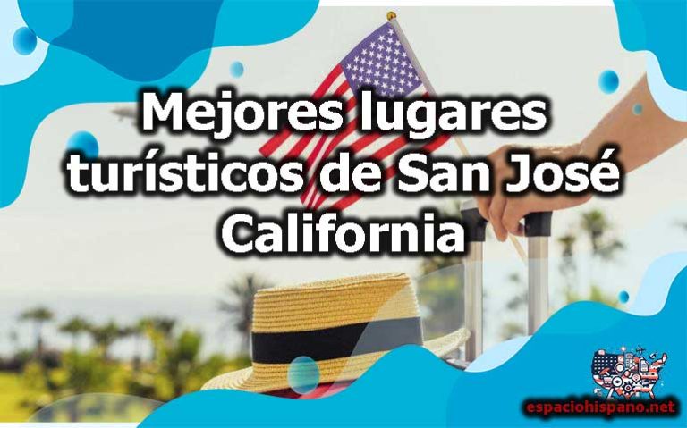 Mejores lugares turísticos de San José California